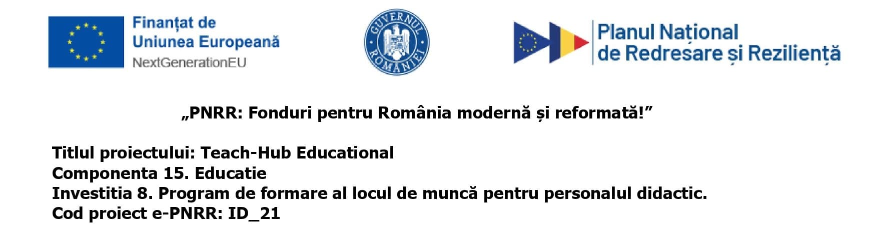 ANUNȚ ”PNRR: Fonduri pentru România modernă și reformată!”